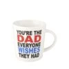 Sentiment Mugs Youre The Dad Everyone Wishes They Had Mug 1 Sentiment Mugs Youre The Dad Everyone Wishes They Had Mug -Kitchen Utensils sentiment mugs youre the dad everyone wishes they had mug 5238753 1